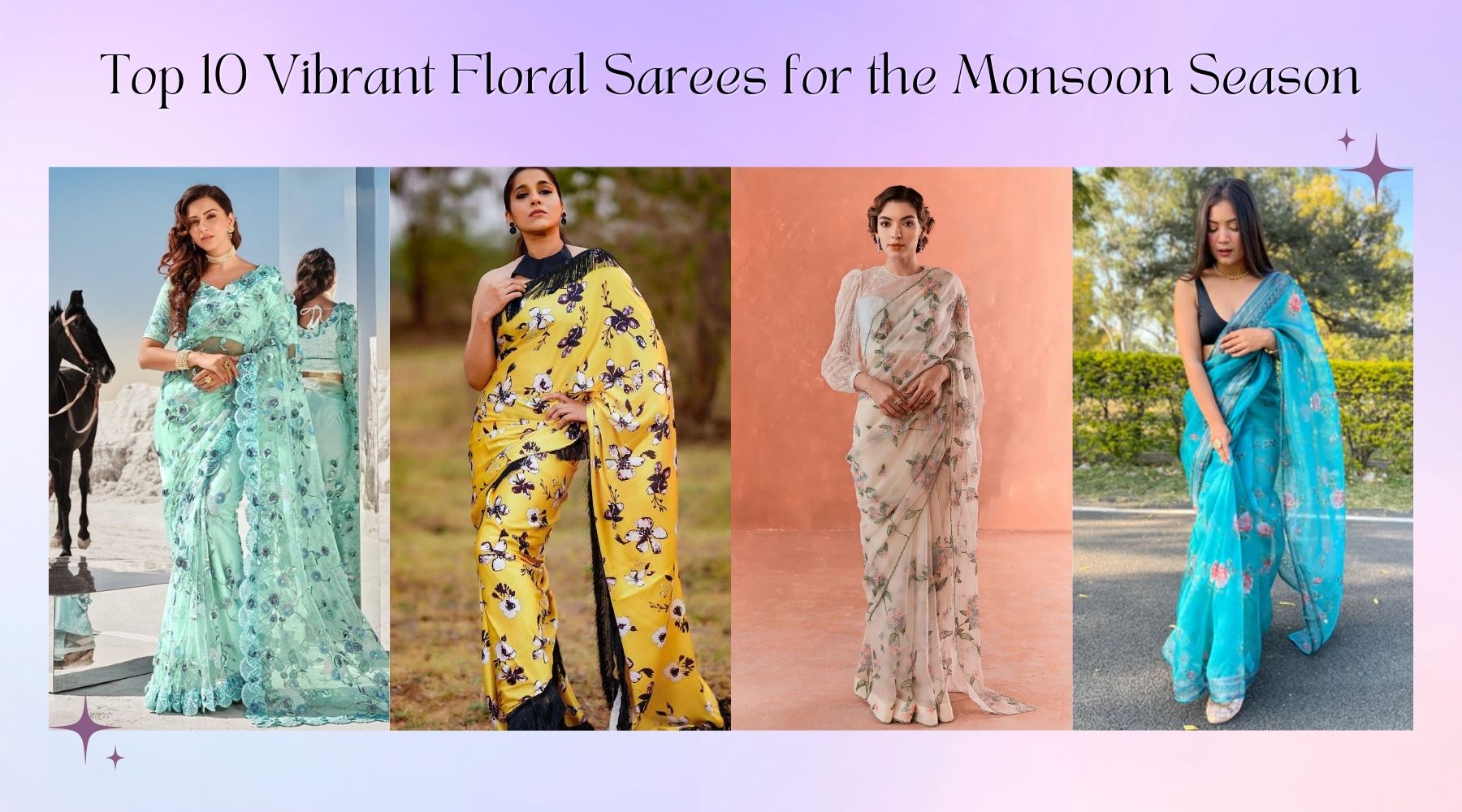 Top 10 Vibrant Floral Sarees for the Monsoon Season