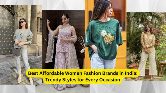 Best Affordable Women Fashion Brands in India: Trendy Styles for Every Occasion