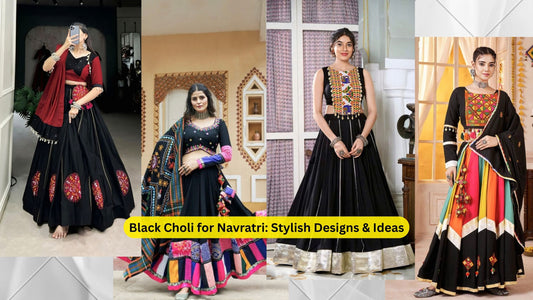 Black Choli for Navratri: Stylish Designs & Ideas