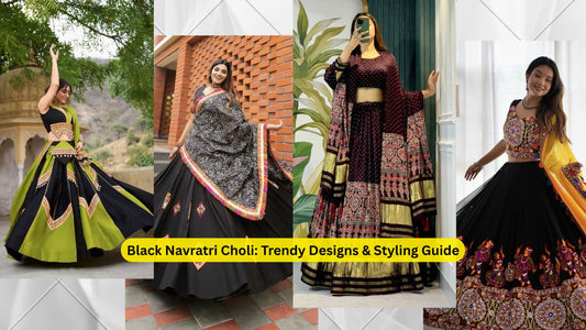 Black Navratri Choli: Trendy Designs & Styling Guide