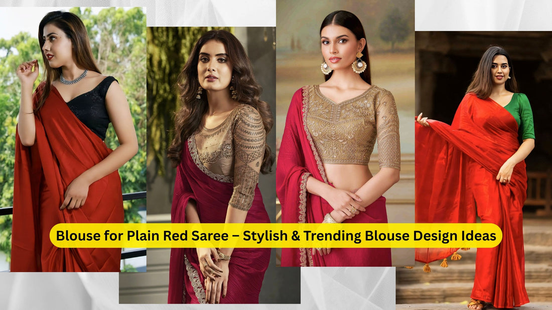 Blouse for Plain Red Saree – Stylish & Trending Blouse Design Ideas