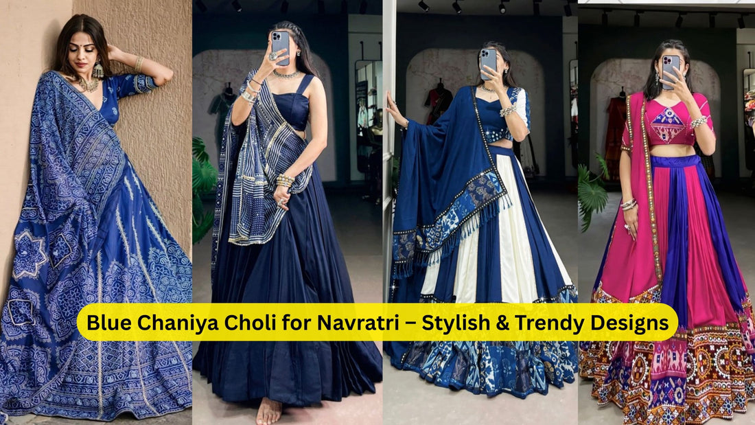 Blue Chaniya Choli for Navratri – Stylish & Trendy Designs