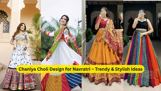 Chaniya Choli Design for Navratri – Trendy & Stylish Ideas