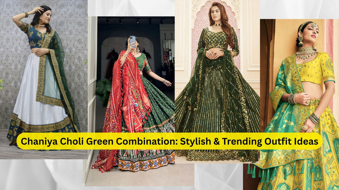 Chaniya Choli Green Combination: Stylish & Trending Outfit Ideas