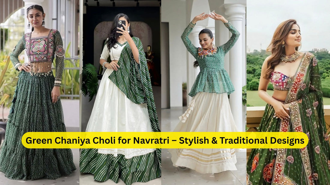 Green Chaniya Choli for Navratri – Stylish & Traditional Designs