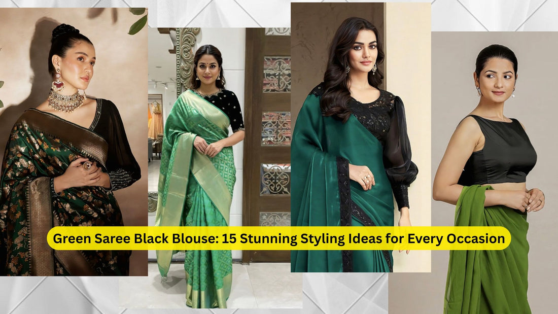 Green Saree Black Blouse: 15 Stunning Styling Ideas for Every Occasion