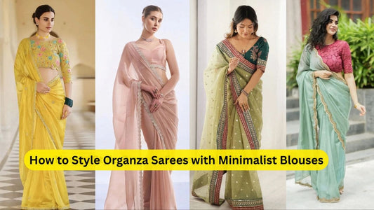 How to Style Organza Sarees with Minimalist Blouses