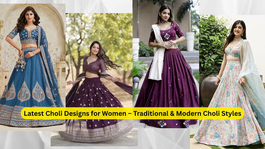 Latest Choli Designs for Women – Traditional & Modern Choli Styles 2026