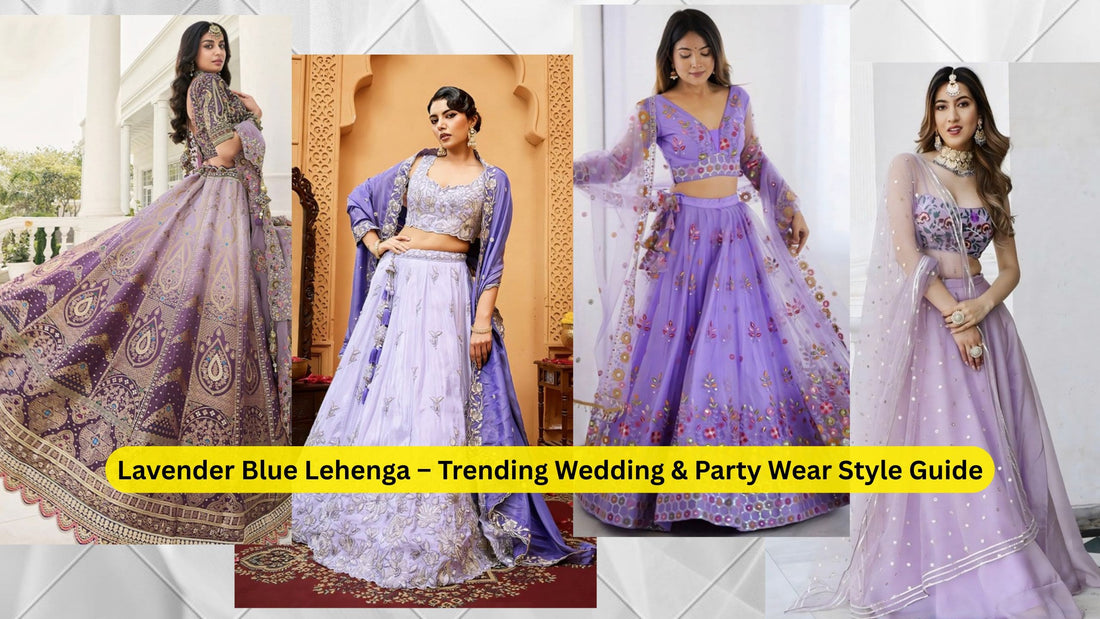 Lavender Blue Lehenga – Trending Wedding & Party Wear Style Guide