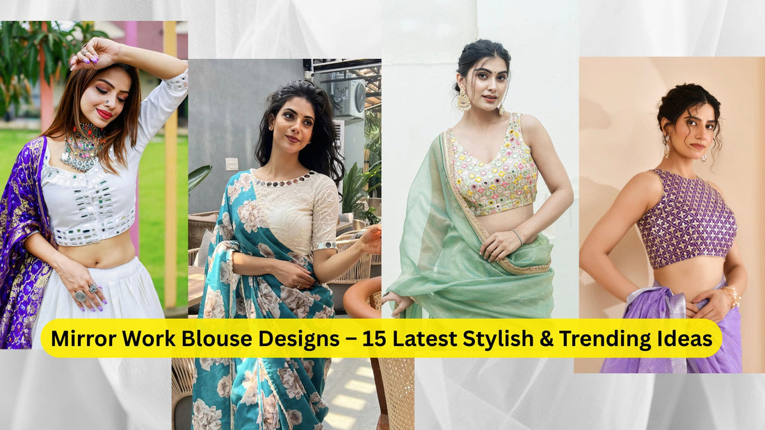 Mirror Work Blouse Designs – 15 Latest Stylish & Trending Ideas