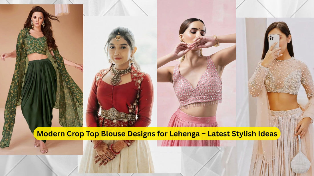 Modern Crop Top Blouse Designs for Lehenga – Latest Stylish Ideas