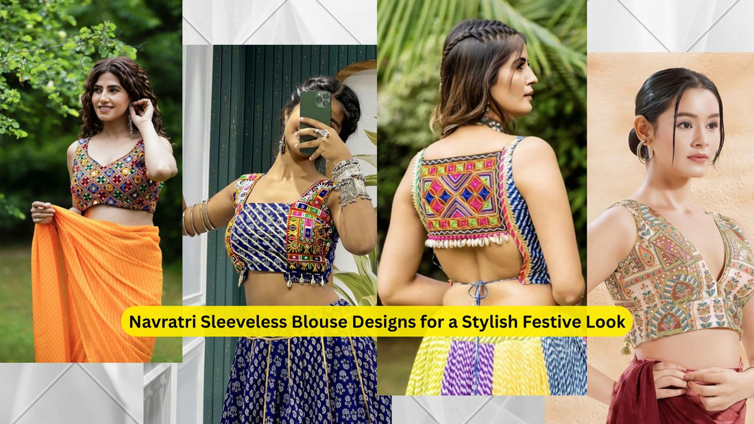 Navratri Sleeveless Blouse Designs for a Stylish Festive Look