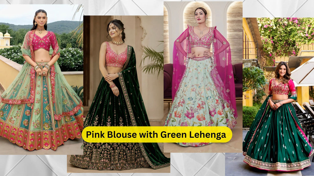 Pink Blouse Green Lehenga – Stylish & Trending Lehenga Combination for Weddings