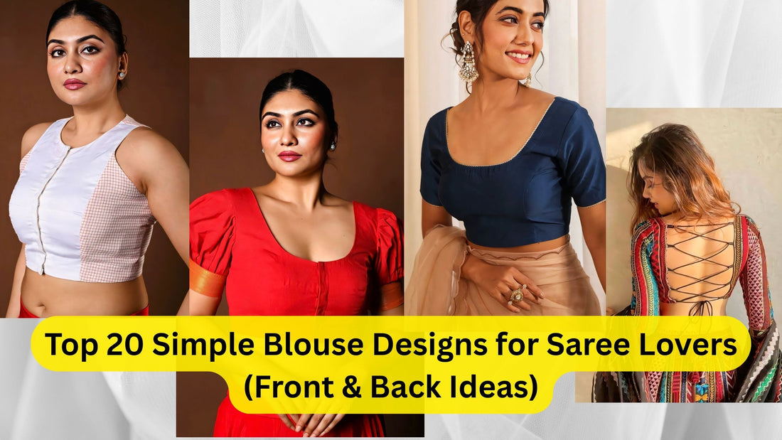 Top 20 Simple Blouse Designs for Saree Lovers (Front & Back Ideas)