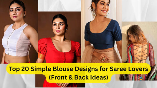 Top 20 Simple Blouse Designs for Saree Lovers (Front & Back Ideas)