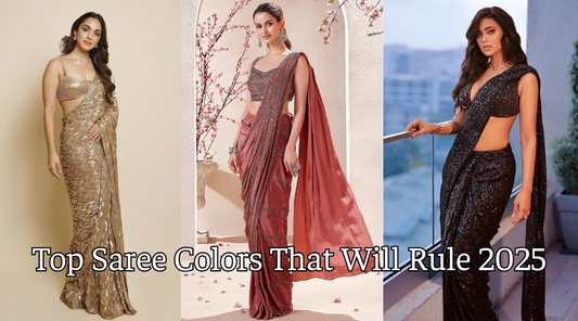 Top Saree Colors That Will Rule 2025 – Fashion Forecast
