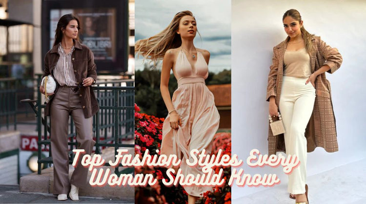 Top Fashion Styles Every Woman Should Know – Rim Zim Fashion