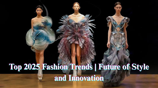 Top 2025 Fashion Trends | Future of Style and Innovation