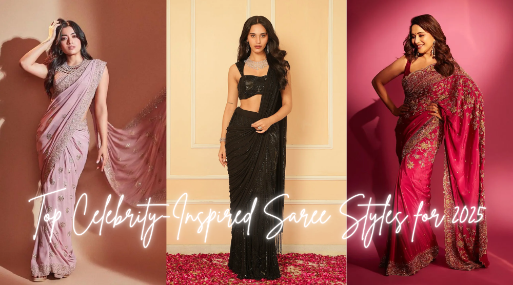  Top Celebrity-Inspired Saree Looks to Try in 2025