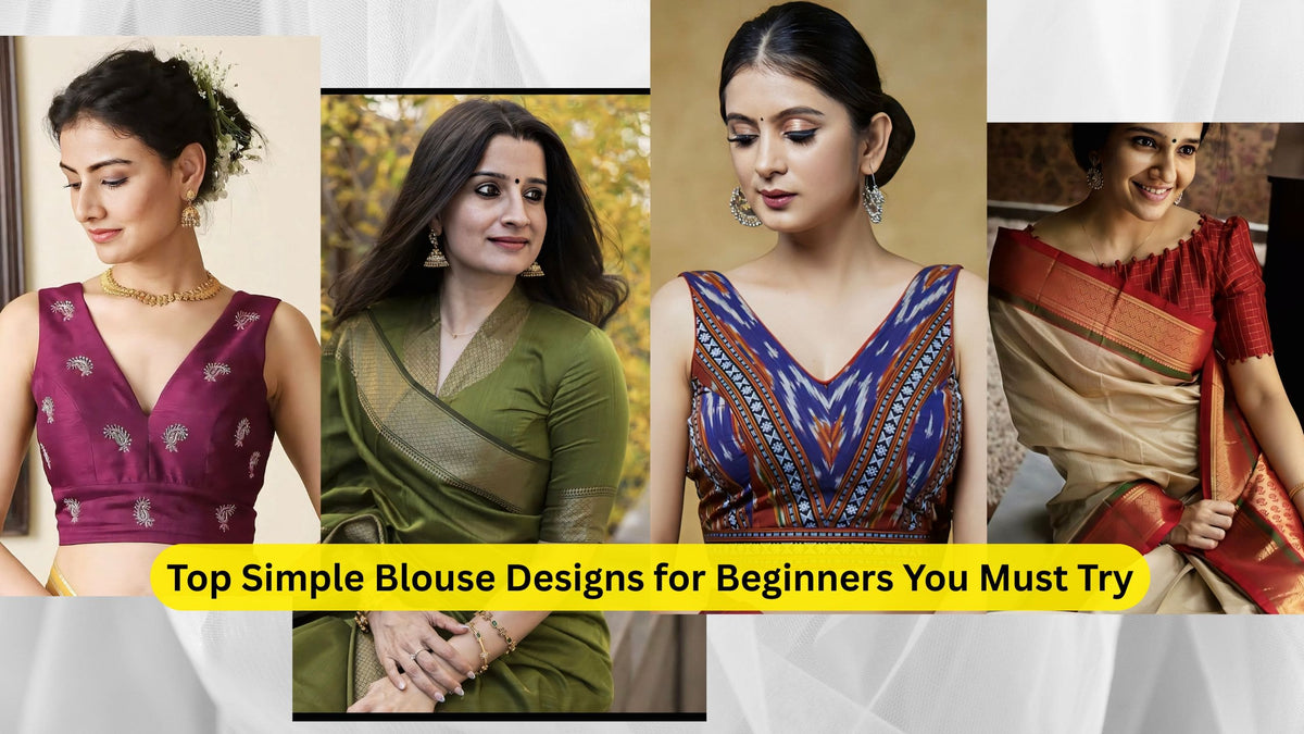 Top Simple Blouse Designs for Beginners You Must Try – Rim Zim Fashion