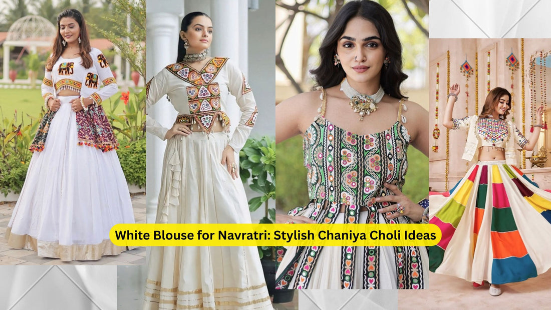 White Blouse for Navratri: Stylish Chaniya Choli Ideas