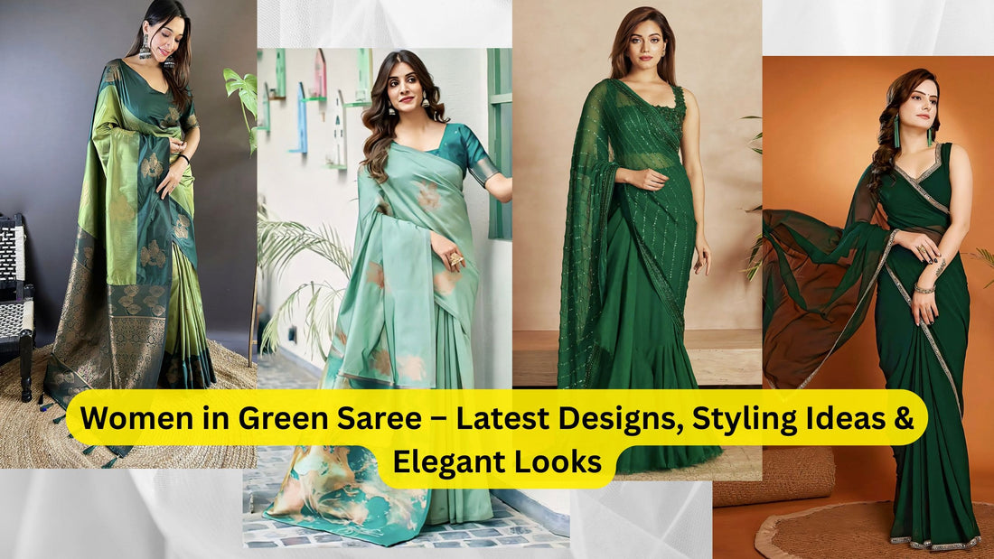 Women in Green Saree – Latest Designs, Styling Ideas & Elegant Looks