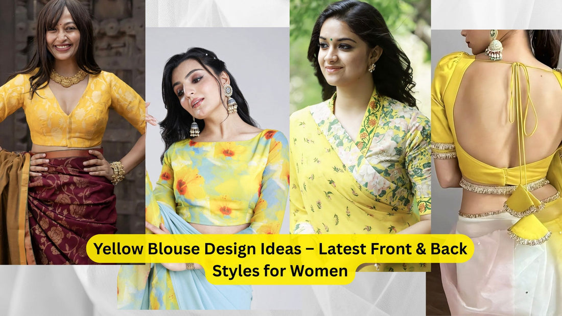 Yellow Blouse Design Ideas – Latest Front & Back Styles for Women